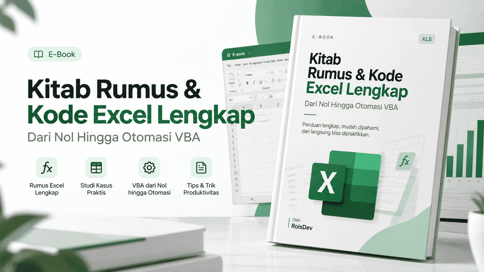 Kitab Rumus & Kode Excel Lengkap: Dari Nol Hingga Otomasi VBA
